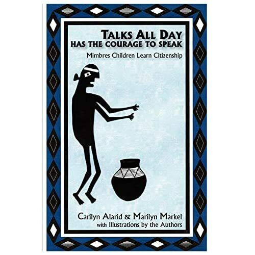 Talks All Day Has the Courage to Speak: Mimbres Childre - Paperback NEW Carilyn - Imagen 1 de 2