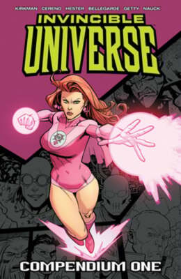 Invincible Universe Compendium Volume 1 by Robert Kirkman: New