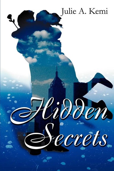 Hidden Secrets Julie A. Kemi Taschenbuch Kartoniert / Broschiert Englisch 2004-image