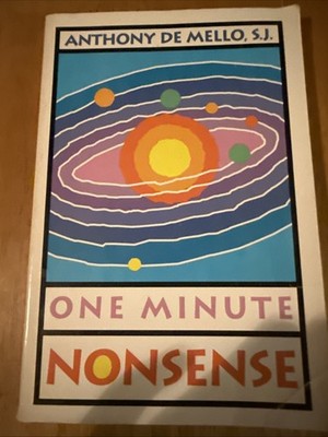 One Minute Nonsense by Anthony De Mello (1993, Trade Paperback)