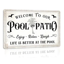 1 piece, welcome to our pool and patio to enjoy a relaxing laugh Metal sign Retr