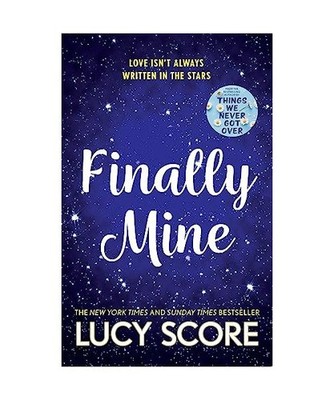 Finally Mine: the unmissable small town love story from the author of Things We 