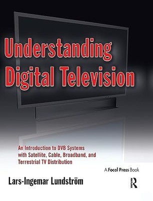Understanding Digital Television... by Lundstrom, Lars-Inge Paperback / softback
