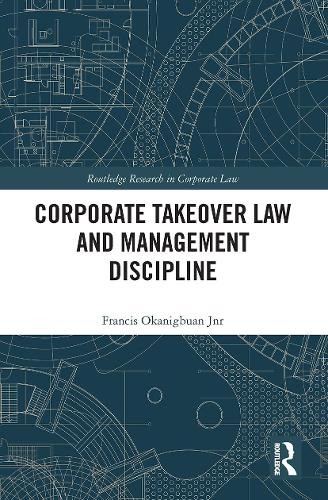 Corporate Takeover Law and Management Discipline - 9781032238258