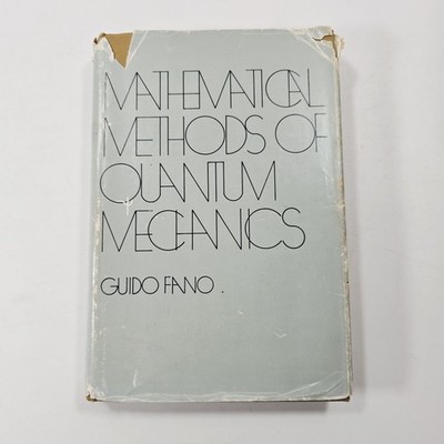 Mathematical Methods of Quantum Mechanics by Fano 1971 HC DJ VG 1st English Ed