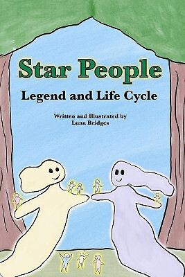 Star People: Legend and Life Cycle By Luna Bridges - New Copy - 9798603422381