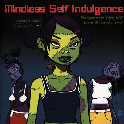 Mindless Self Indulgence - Frankenstein Girls Will Seem St (1999 - EU - Reissue)