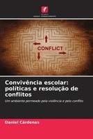 Daniel CáRdenas | ConvivêNcia Escolar: PolíTicas E ResoluçãO De Conflitos | Buch