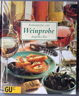Angelika Ilies KULINARISCHES ZUR WEINPROBE