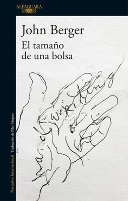 El tamaño de una bolsa - Spanish Language Paperback NEW John Berger 2019
