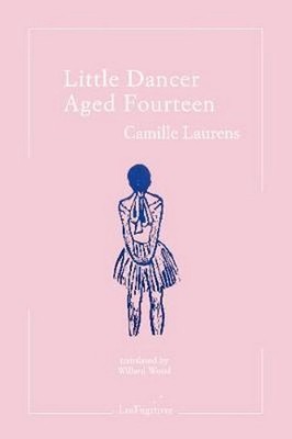 Little Dancer Aged Fourteen von Camille Laurens (Englisch) Taschenbuch