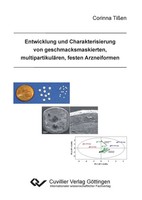 Corinna TißEn | Entwicklung Und Charakterisierung Von Geschmacksmaskierten,...