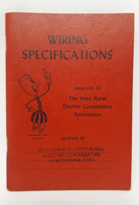 Wiring Specifications Approved by the Iowa Electric Coop Assn. 1960 Original