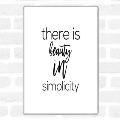 There Is Beauty In Simplicity Zitat Jumbo Kühlschrankmagnet