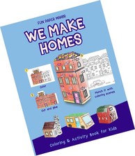We Make Homes: Color and Create 3D Homes Around The World. Coloring Book for ...
