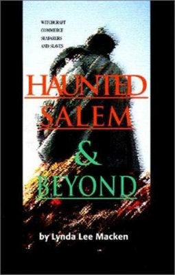 Haunted Salem and Beyond Paperback Lynda Lee Macken
