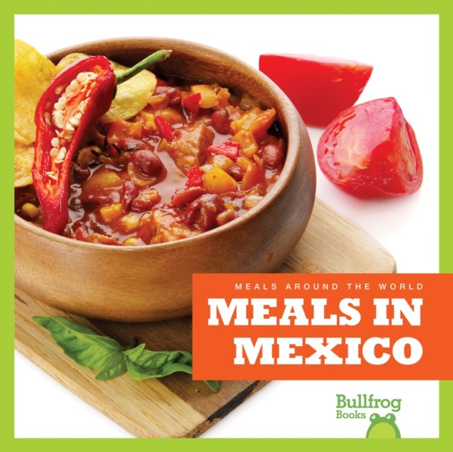 Meals in Mexico by Cari Meister HARDBACK 9781620313749