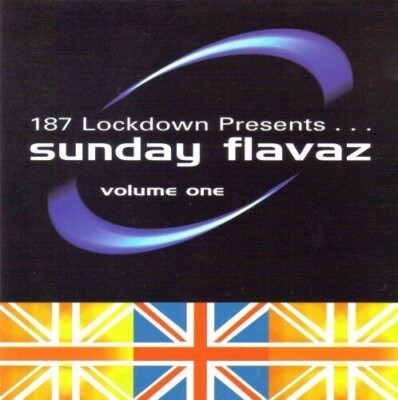 187 LOCKDOWN PRESENTS SUNDAY FLAVAZ VOLUME 1 [2 CD SET] MIXED + UNMIXED, DJ