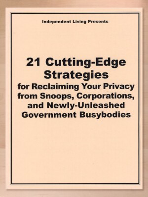 Independent Living's 21 Cutting-Edge Strategies for Reclaiming Your Privacy