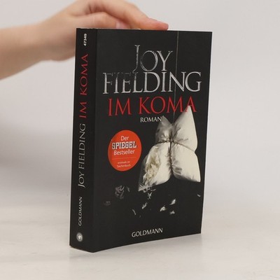 Im Koma: Roman  |  Joy Fielding