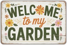 Welcome to My Garden Floral Garage Tin Metal Signs Home D cor 8x12