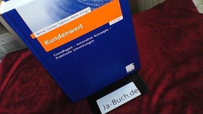 Kundenwert : Grundlagen, innovative Konzepte, praktische Umsetzungen. Günter, Be