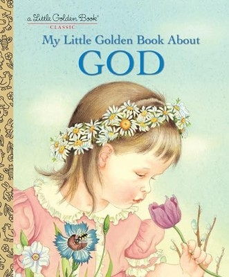 My Little Golden Book about God, Watson, Jane Werner