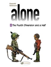 Alone: Volume 6 : The Fourth Dimension and a Half (Alone) by Fabien Vehlmann