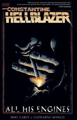 JOHN CONSTANTINE, HELLBLAZER: ALL HIS ENGINES By Mike Carey & Leonardo Manco VG+