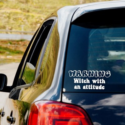 Warning Witch with an attitude Vinyl Decal Sticker Car Truck Window Laptop