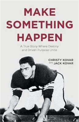 Make Something Happen: A True Story Where Destiny and Driven Purpose Unite (Pape