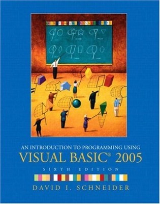 An Introduction to Programming Using Visual Basic 2005 David I. S