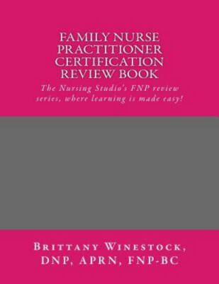 Family Nurse Practitioner Certification Review Book: The Nursing Studio's Fnp...