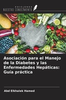 AsociacióN Para El Manejo De La Diabetes Y Las Enfermedades HepáTicas: GuíA PráC