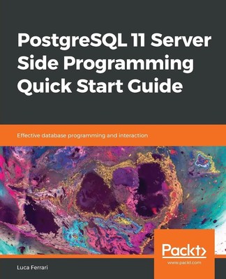 Luca Ferrari | PostgreSQL 11 Server Side Programming Quick Start Guide | Buch