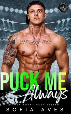 Puck Me Always: a Power Play Off the Ice second chance  -  NEW Sofia Aves 2024-0