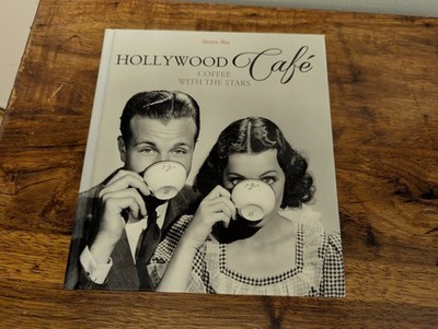 Hollywood Café: Coffee with the Stars by Steven Rea (2015, Hardcover) NEW