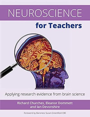 Neuroscience for Teachers: Applying research evidence from brain