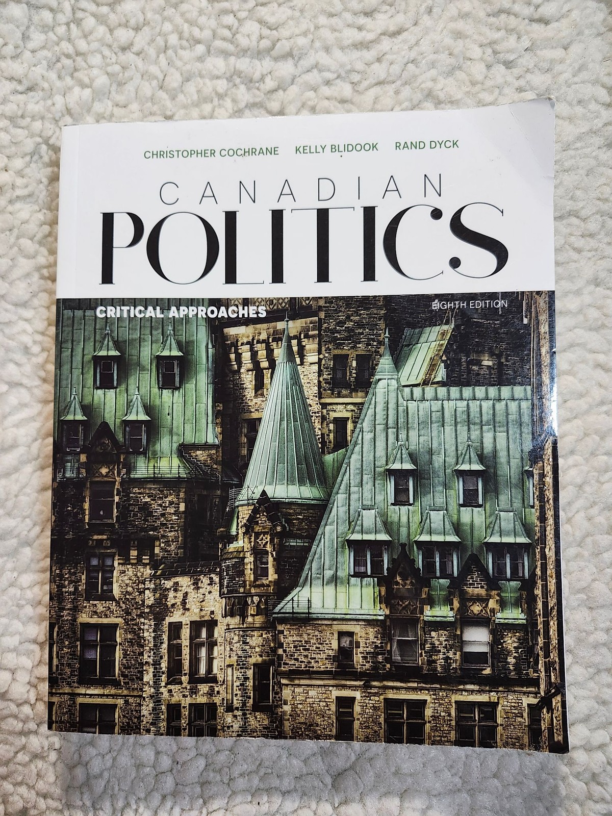 Canadian Politics Critical Approaches 8Th Edition Cochrane Blidook Dyck Nelson