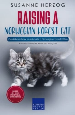 Raising a Norwegian Forest Cat   Guidebook how to educate ... by Herzog, Susanne