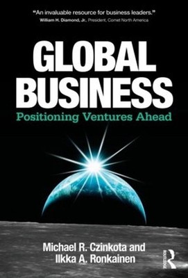Global Business: Positioning Ventures Ahead by Michael R. Czinkota (English) Har