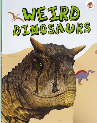 Weird Dinosaurs Book for Children Kids Facts Learning School Homework Brand New
