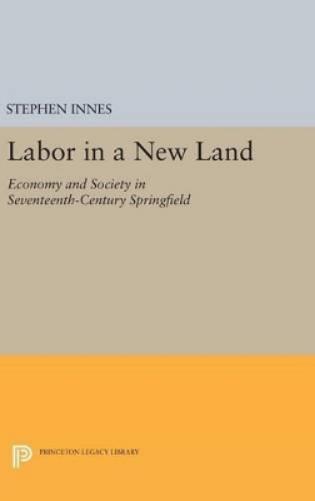 Stephen Innes Labor in a New Land (Hardback) Princeton Legacy Library ...