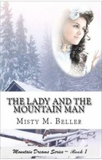 The Lady and the Mountain Man (The Mountain... 9780998208718 by Beller, Misty M.