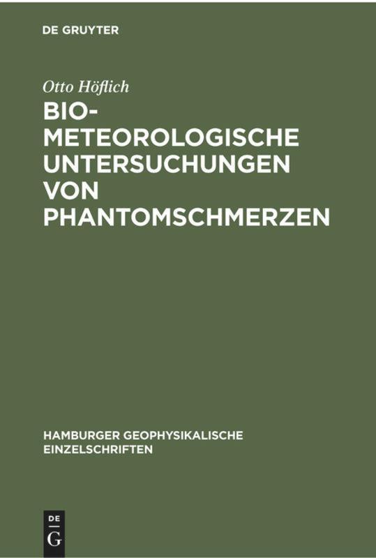 Biometeorologische Untersuchungen Von Phantomschmerzen Otto Höflich