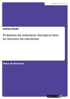 ÉValuation Du Traitement Chirurgical Dans Les Fractures Du CalcanéUm Amine Kouki