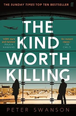 The Kind Worth Killing by Swanson, Peter 057130222X FREE Shipping