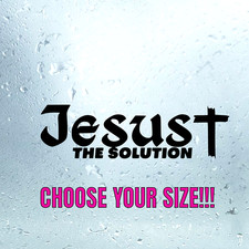 Jesus The Solution Sticker  Christian Faith Vinyl Decal Bible Verse Car Laptop