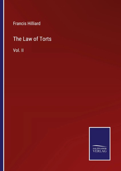 Francis Hilliard | The Law Of Torts | Taschenbuch | Englisch (2022) | Vol. II-image