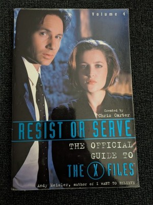 The Official Guide To The XFiles Resist Or Serve Volume 4